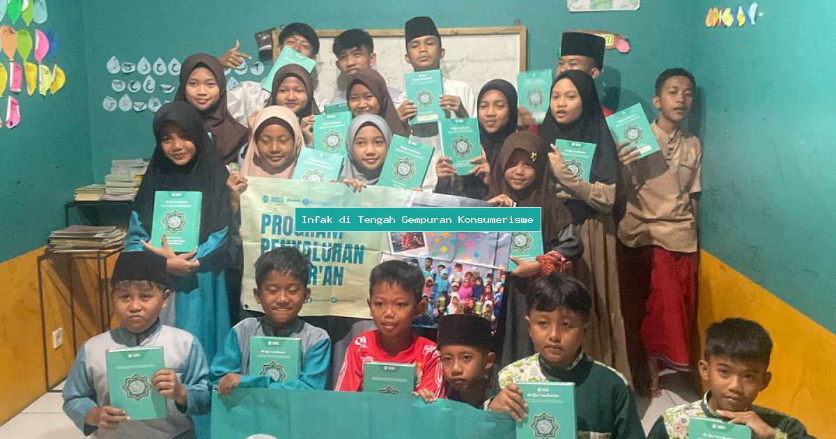 Infak di Tengah Gempuran Konsumerisme